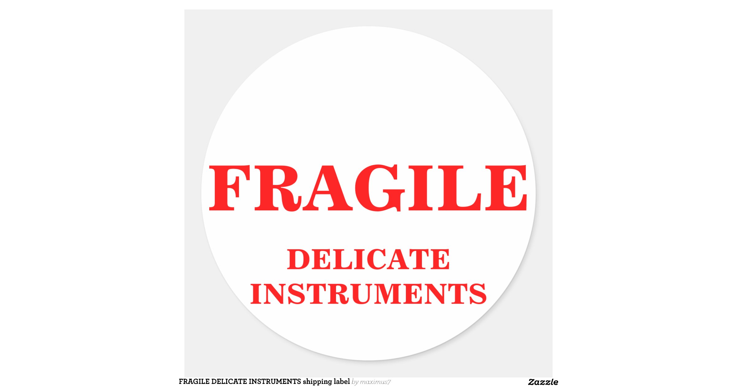 fragile_delicate_instruments_shipping_label_classic_round_sticker