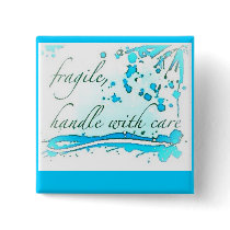 fragile handle with care badge/button/pin