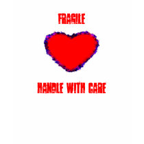 FRAGILE HANDLE WITH CARE t-shirts