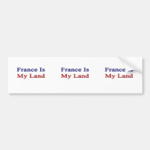 France Is My Land Bumper Stickers