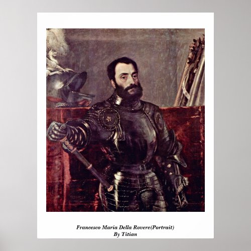 Francesco Maria Della Rovere(Portrait)By Titian Posters