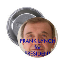 FRANK LYNCH for PRESIDENT campaign buttons buttons