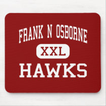 Frank N Osborne - Hawks - Middle - Hoschton mousepads by customteamsportswear Frank N Osborne - Hawks - Middle - Hoschton mousepads