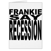 Frankie Say Recession Greeting Card