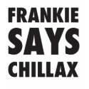 Frankie Says Chillax - 80's T-shirt by javidano Frankie Says Chillax - 80's T-shirt