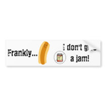 Frankly..., I don't give a jam! Bumper Sticker bumper stickers by Mrsphillips Frankly..., I don't give a jam! Bumper Sticker bumper stickers
