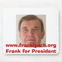 FRANKLYNCH for President Mousepad mousepads