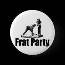 Frat Party buttons