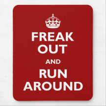 Freak Out and Run Around Mousepad