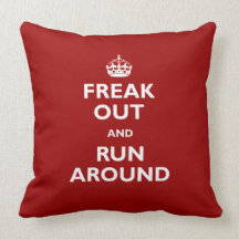 Freak Out and Run Around Pillow