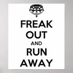 Freak Out Run Away Keep Calm Carry On Poster