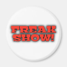Freak Show Fridge Magnet