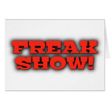 Freak Show Greeting Cards