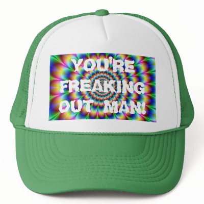 FREAKING OUT MAN! MESH HATS by broomnhammer. Bad trip! BAD TRIP!