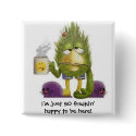 freakinhappybird, I'm just SO freakin'happy to ... buttons by pastorjen63 freakinhappybird, I'm just SO freakin'happy to ... buttons