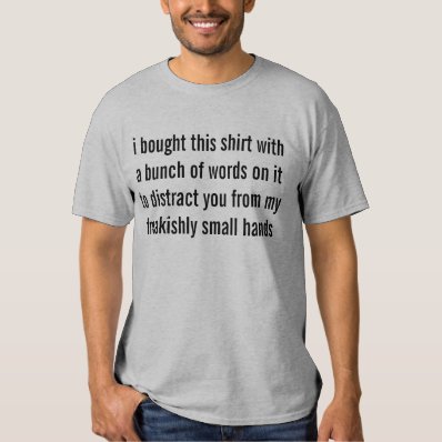 freakishly small hands tshirts