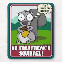 Freak'n Squirrel Mousepad mousepads