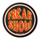 FreakShow Magnet