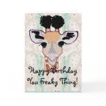 Freaky Giraffe Happy Birthday! Card