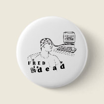 Fred is dead button by HoustonFlashMob Fred is dead button