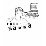 Fred Is Dead Women's Shirt