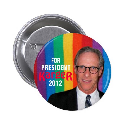 Fred Karger for President 2012 button