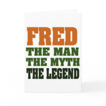 Fred - the Man, the Myth, the Legend! Cards