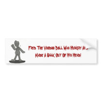 Fred the Voodo Doll, Fred The Voodoo Doll Was H... bumper stickers