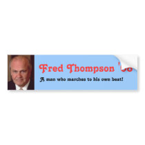 Fred Thompson '08, A man who marches to his own... bumper stickers