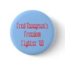 Fred Thompson's , Freedom, Fighter '08 Pins