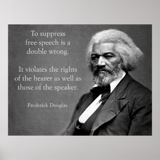 Frederick Douglass Free Speech Posters | Zazzle