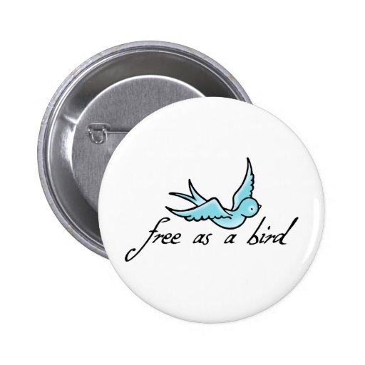 free_as_a_bird_2_inch_round_button-raba4dacd061b441e9b873419b6211066_x7j3i_8byvr_512.jpg