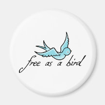 Free as a Bird Fridge Magnet