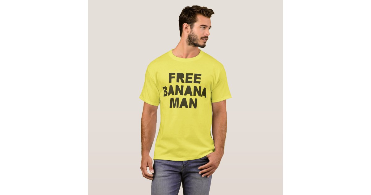 FREE BANANA MAN T Shirt | Zazzle