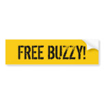 FREE BUZZY! BUMPER STICKER