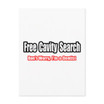 Free Cavity Search (Dentist Joke) postcards by dentistshirts Free Cavity Search (Dentist Joke) postcards