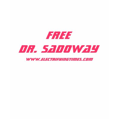 Free Dr. Sadoway Shirts by OrganicCotton