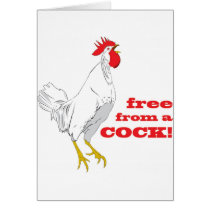 Free from a COCK Greeting Card