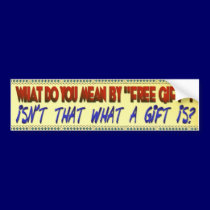 Free Gift Bumper Sticker bumper stickers