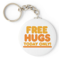 Free Hugs Today Only Keychain
