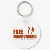 Free Mammogram Certified Boobitician keychains by BoogieMonst Free Mammogram Certified Boobitician keychains