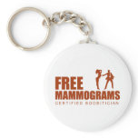 Free Mammogram Certified Boobitician keychains