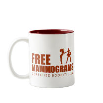 Free Mammogram Certified Boobitician mugs by BoogieMonst Free Mammogram Certified Boobitician mugs