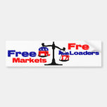 Free Markets: Free Loaders Bumper Stickers