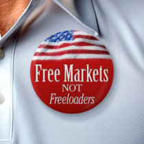 Free Markets... Not Freeloaders buttons