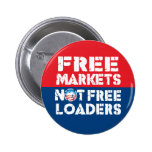 Free Markets - Not Freeloaders Button