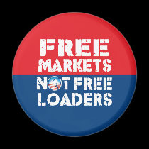 Free Markets - Not Freeloaders magnets