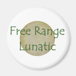 Free Range Lunatic Refrigerator Magnets