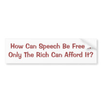 Free Speech for Rich Only Bumper Stickers