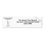 Free Speech Has Been Trademarked Bumper Sticker